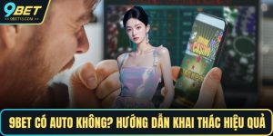 9BET có auto không