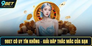 9BET có uy tín không