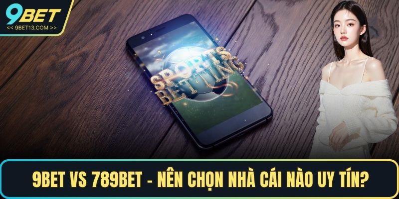 9BET vs 789BET