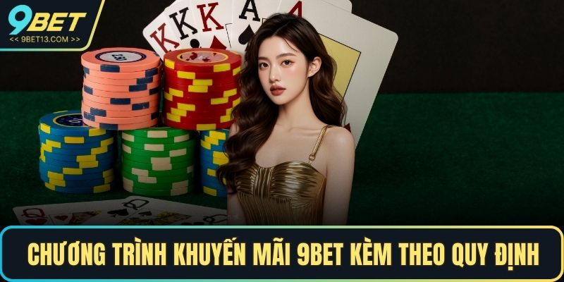 Chương trình khuyến mãi 9BET kèm theo quy định