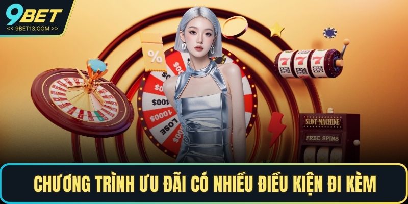 Chương trình ưu đãi có nhiều điều kiện đi kèm