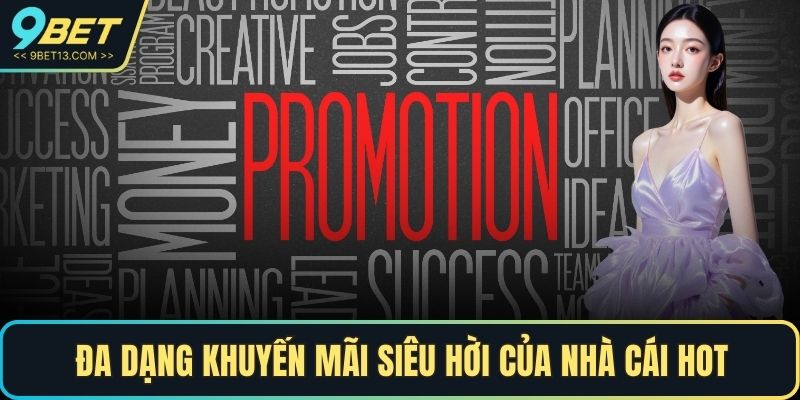 9BET vs 789BET - Nên Chọn Nhà Cái Nào Uy Tín, Thưởng Cao? 4 Đa dạng khuyến mãi siêu hời của nhà cái hot