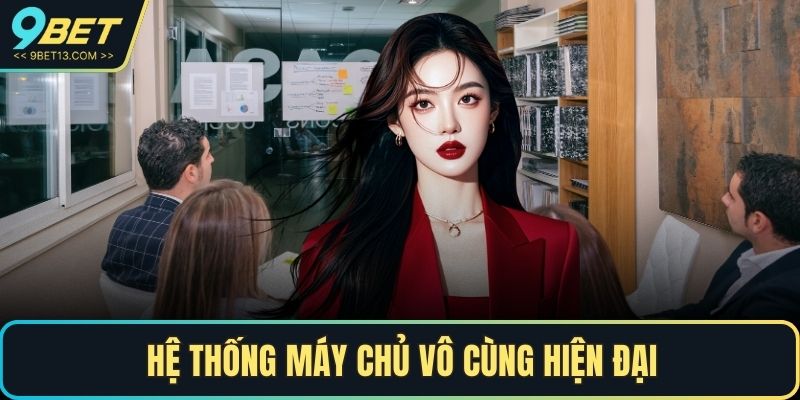 Hệ thống máy chủ vô cùng hiện đại