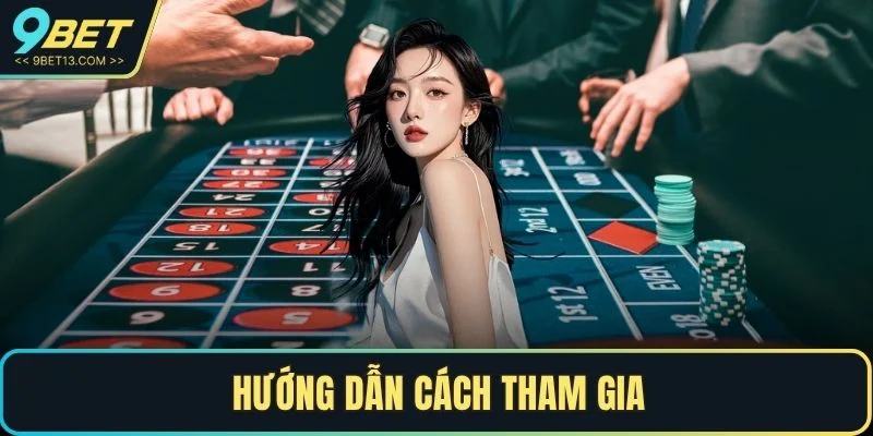 Hướng dẫn cách tham gia