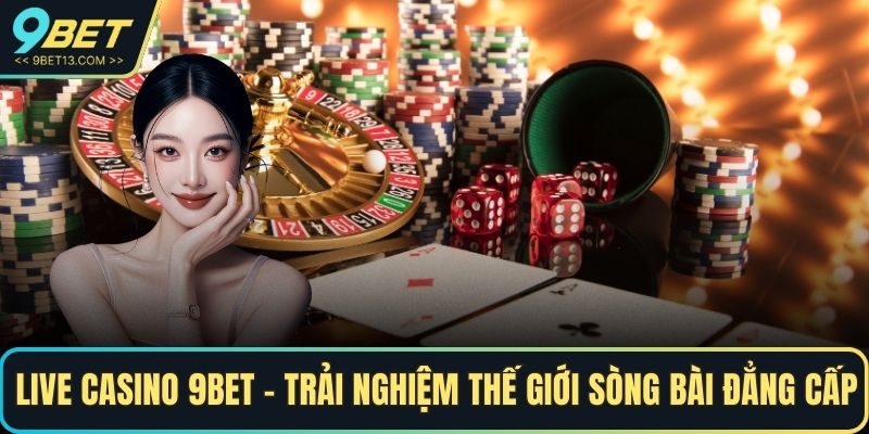 Live Casino 9BET