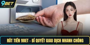 Rút tiền 9BET