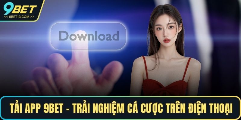 Tải app 9BET
