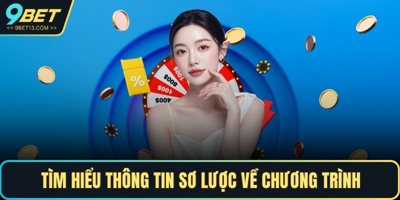 Tìm hiểu thông tin sơ lược về chương trình