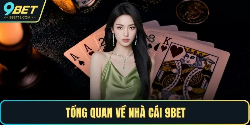 Tổng quan về nhà cái 9BET